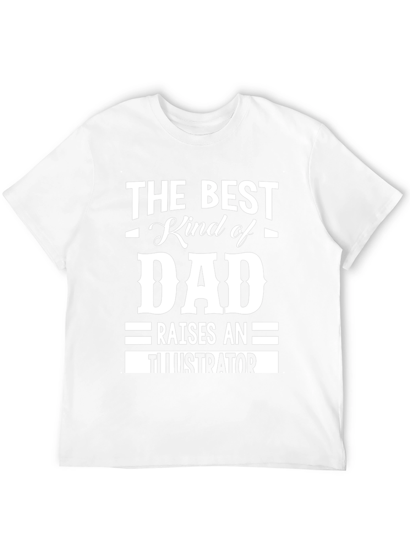 Best Kind of Dad - Illustrator T-Shirt