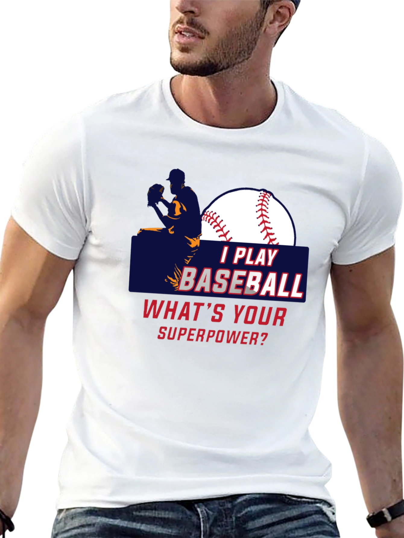 I Play Baseball Whats Your Superpower T-Shirt