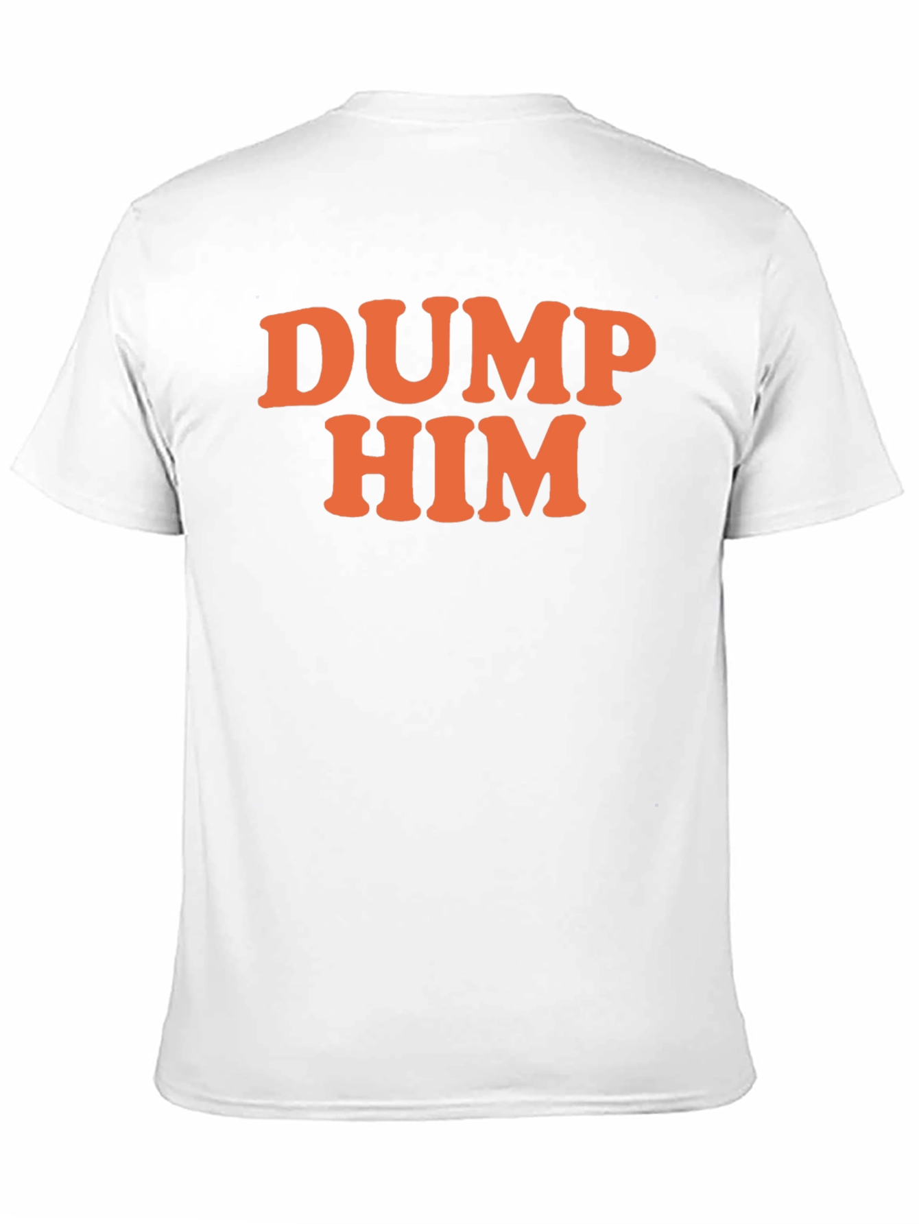 DUMP HIM Graphic T-Shirt - Sarcastic Fun