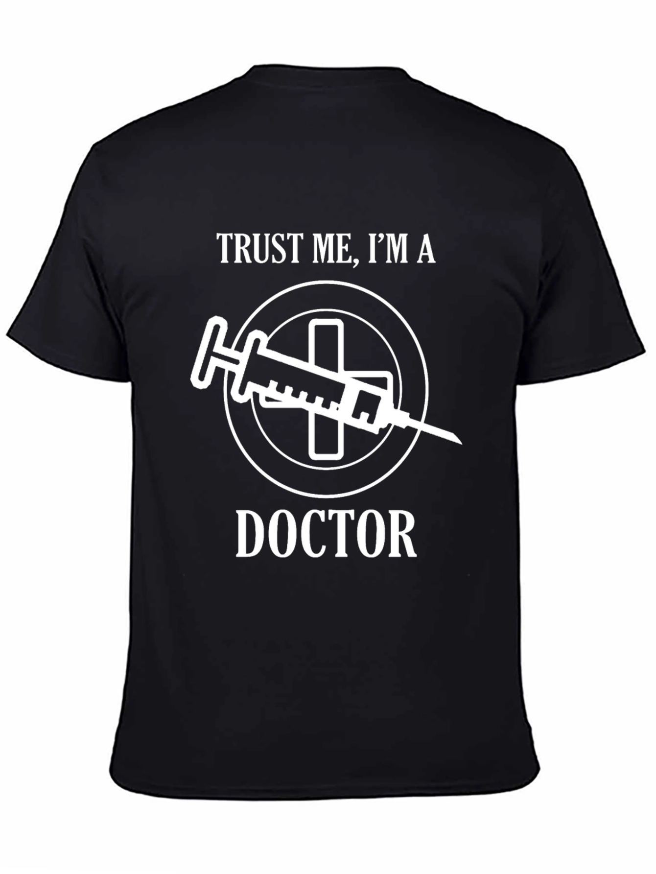 Trust Me Im a Doctor T-Shirt