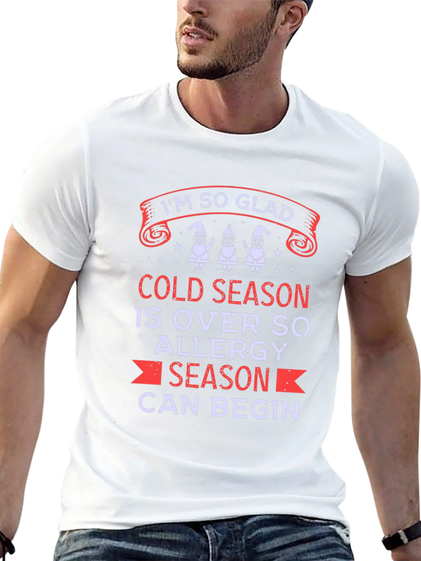 Im So Glad Allergy Season Can Begin T-Shirt
