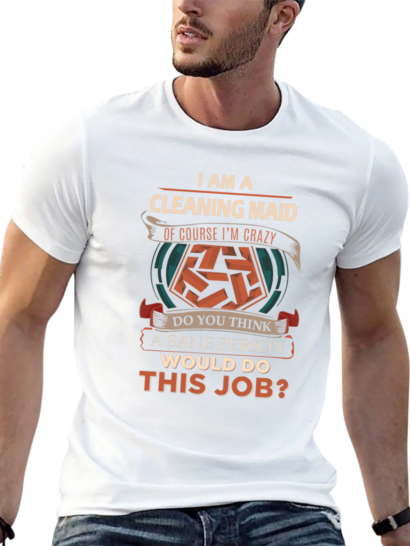 Funny Cleaning Maid T-Shirt - Sane Person Job?