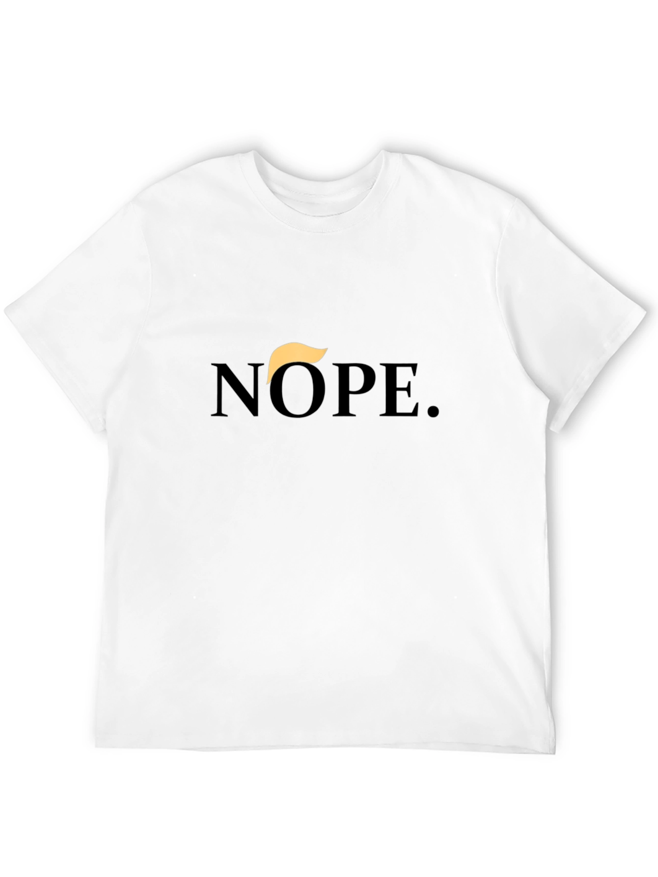 Nope. Political Statement Graphic Tee