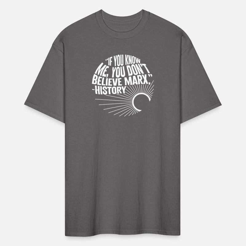 Communism Shirt, If You Know Me You Don't Believe