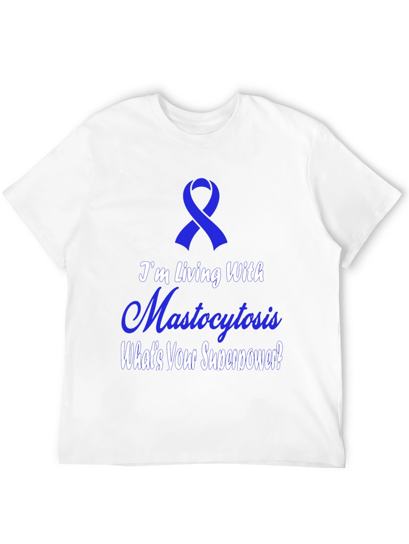 Mastocytosis Awareness T-Shirt - Whats Your Superpower?