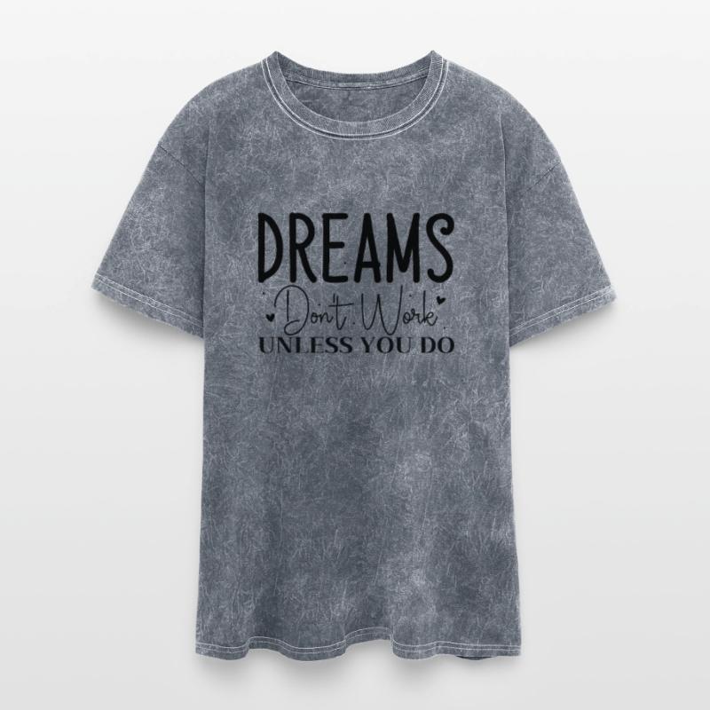 Dreams Don t Work Unless You Do