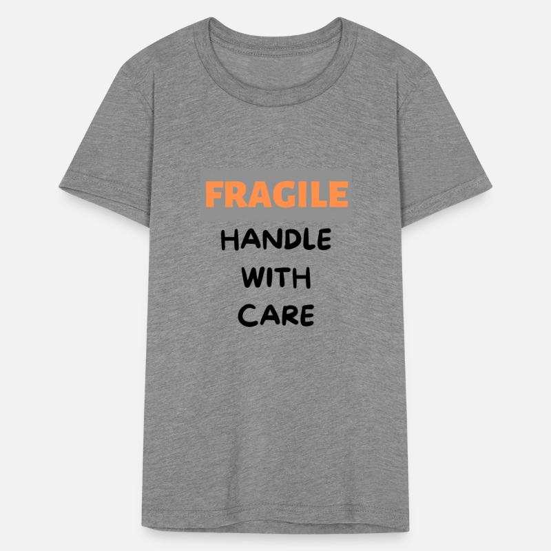 Fragile Handle With Care
