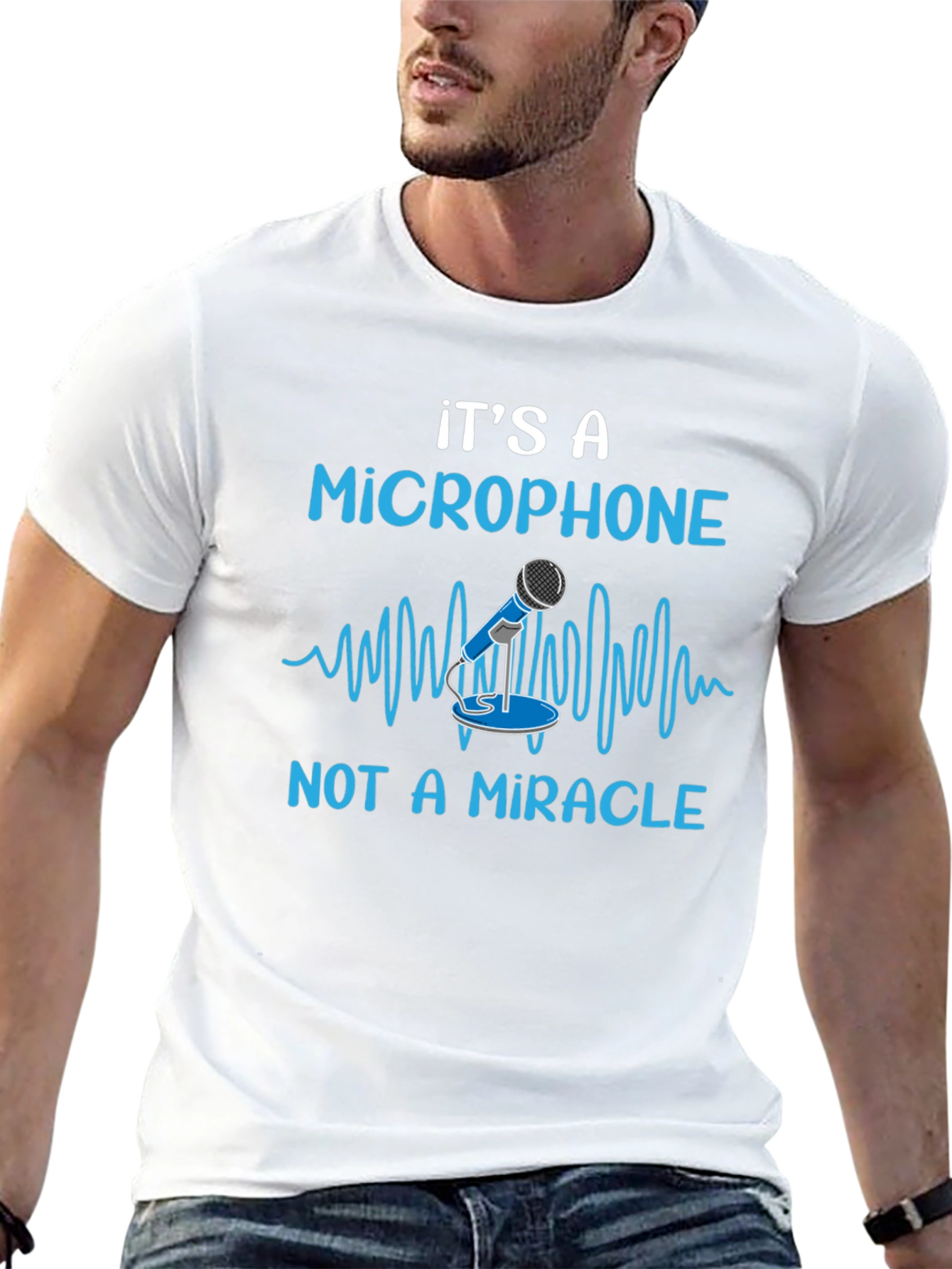 Its A Microphone Not A Miracle Funny Music T-Shirt