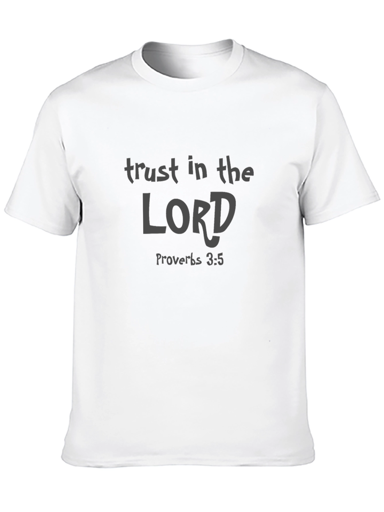 Trust in the Lord Proverbs 3:5 T-Shirt