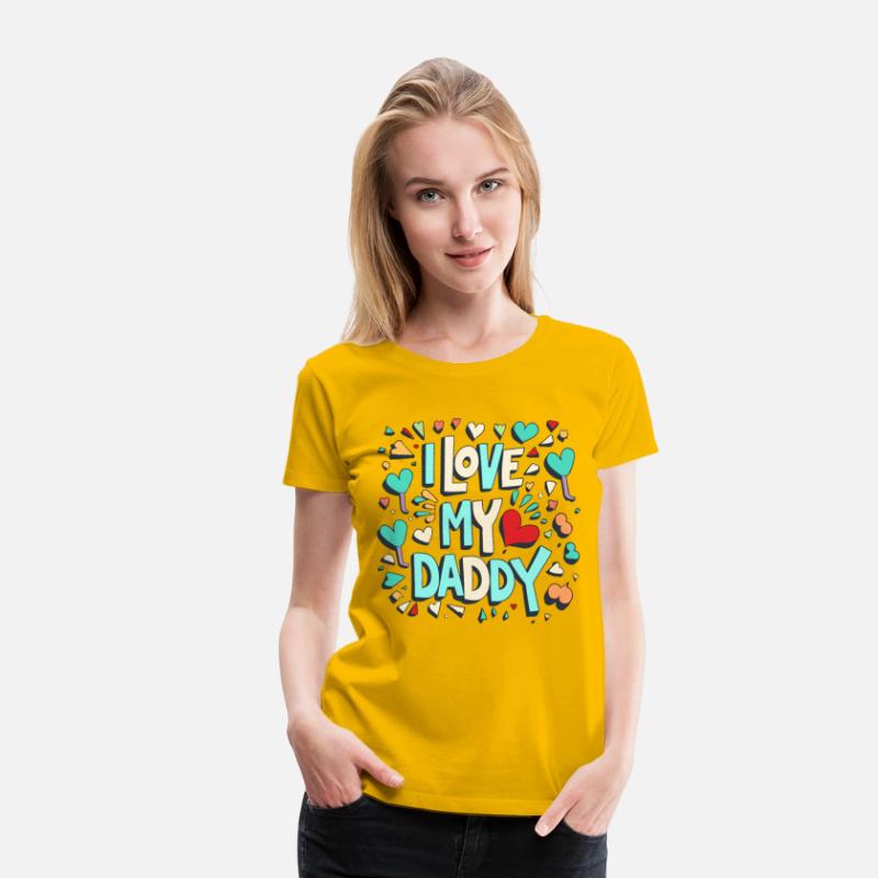 I Love My Daddy - Heartfelt Family Graphic