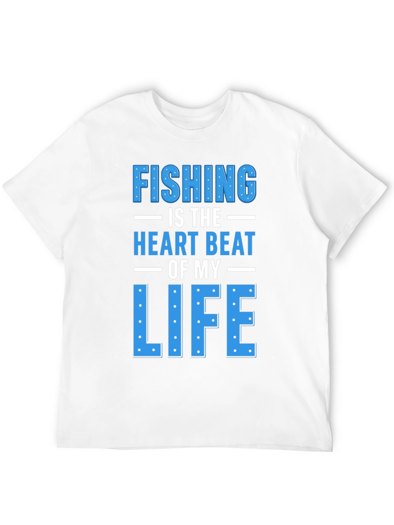 Fishing is the Heartbeat of My Life Graphic T-Shirt