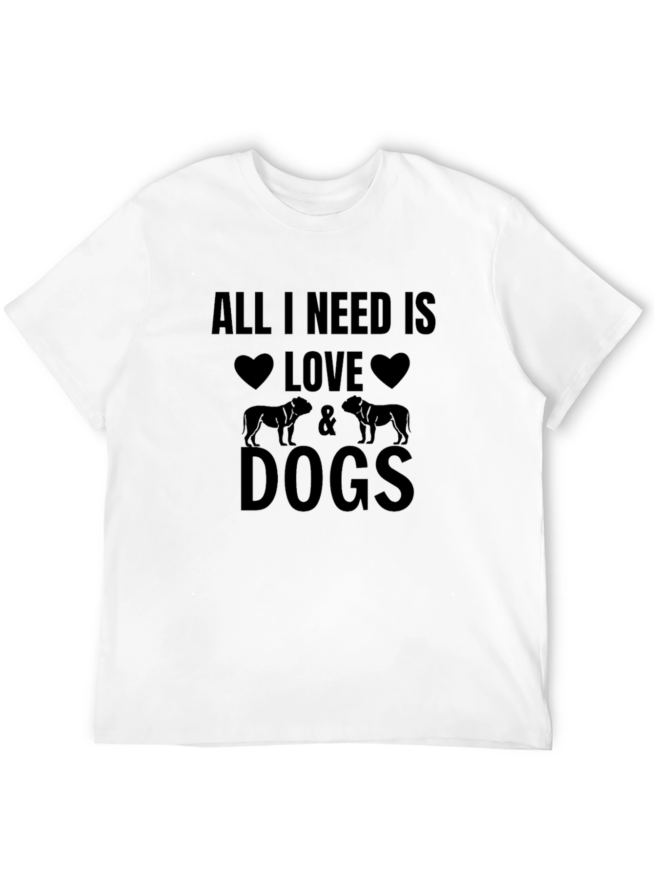 All I Need Is Love & Dogs Black T-Shirt