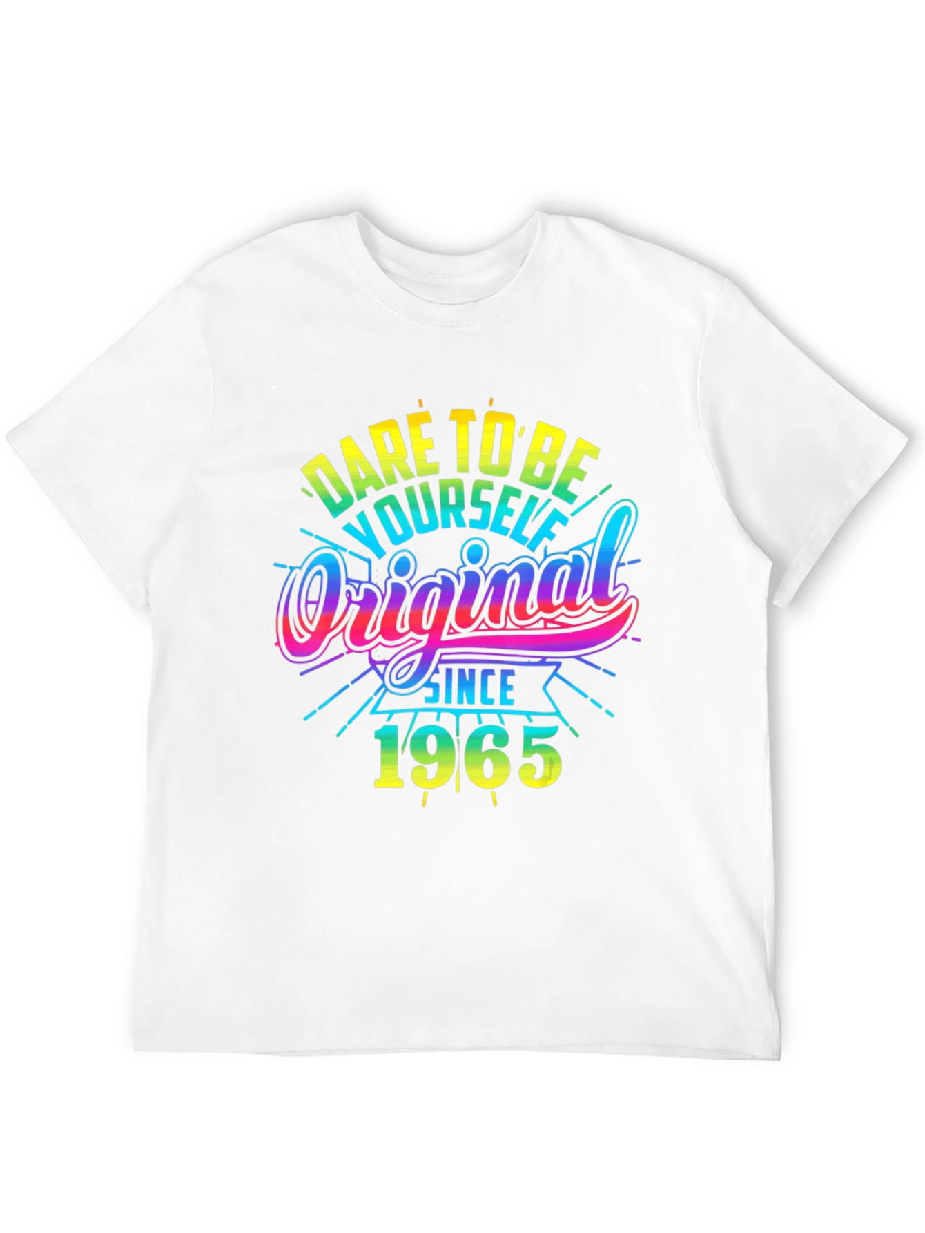 Dare To Be Original Since 1965 Graphic T-Shirt
