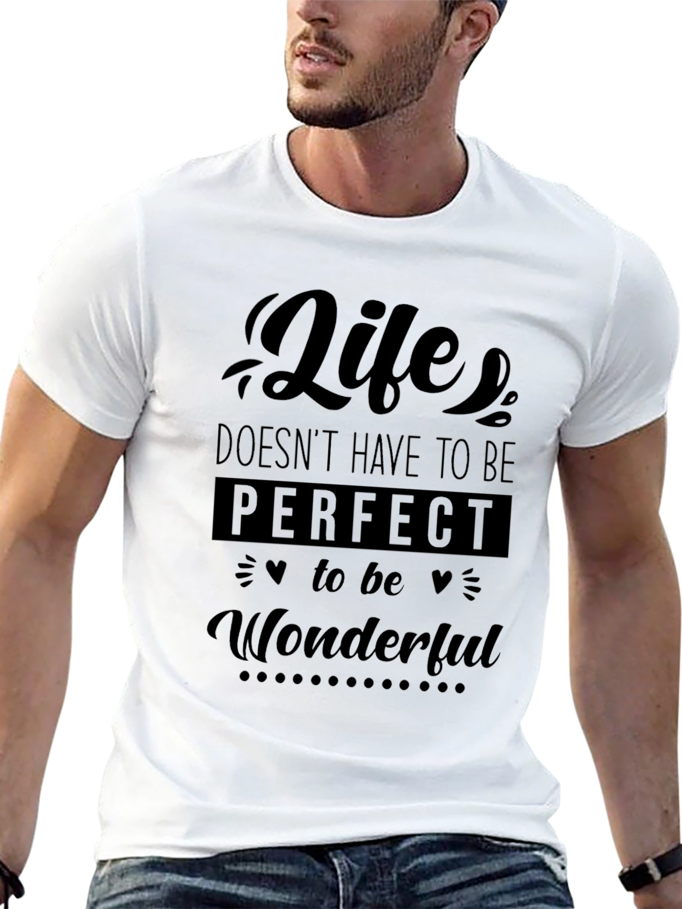 Life Doesnt Have To Be Perfect T-Shirt