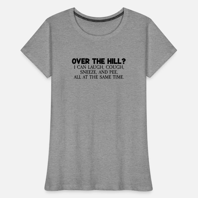 Over The Hill Funny Old People Joke Gag Cool Humor