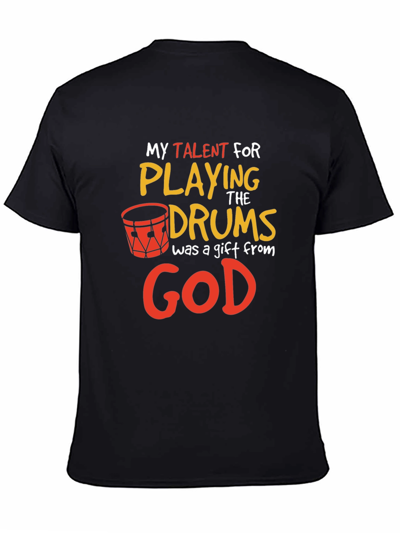 My Talent for Playing Drums Gift T-Shirt