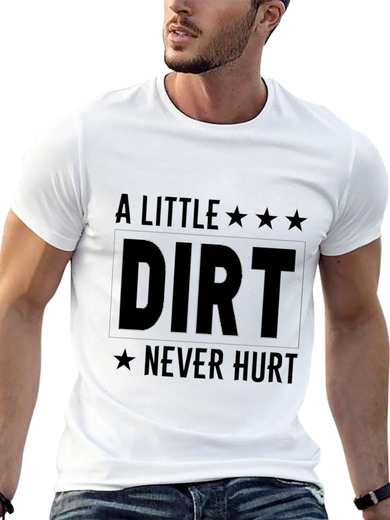 A Little Dirt Never Hurt T-Shirt - Black