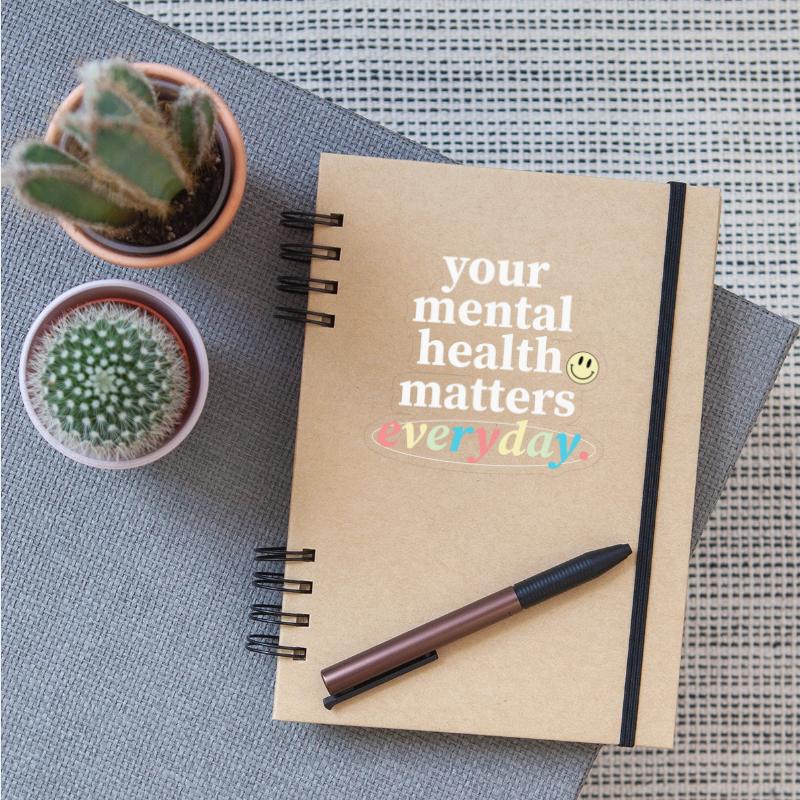 Your Mental Health Matters Everyday.