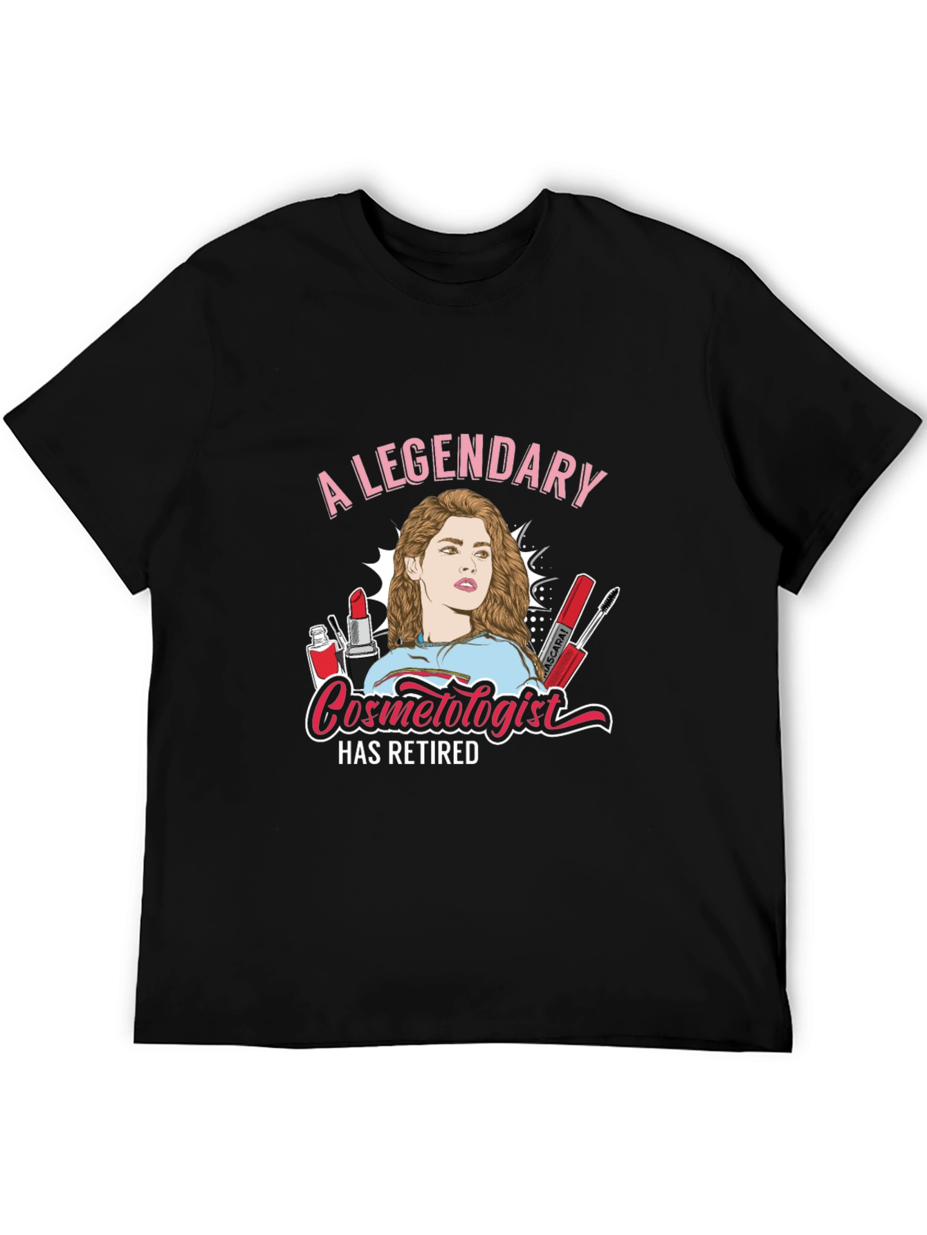 Legendary Retired Cosmetologist T-Shirt