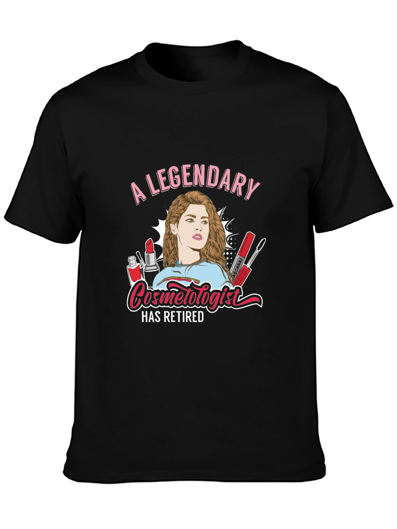 Legendary Retired Cosmetologist T-Shirt