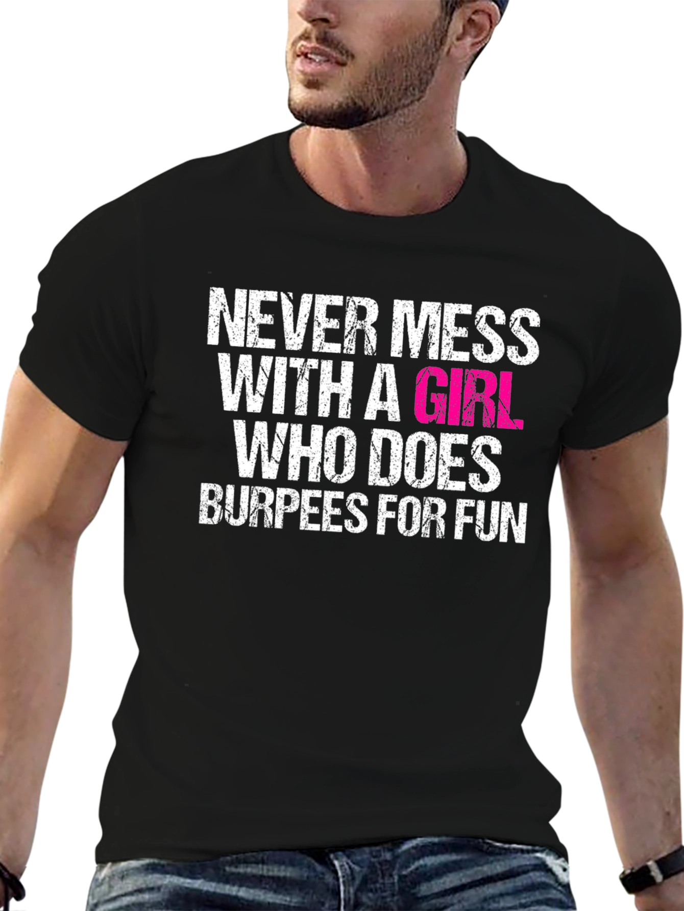 Never Mess With A Girl Who Does Burpees T-Shirt