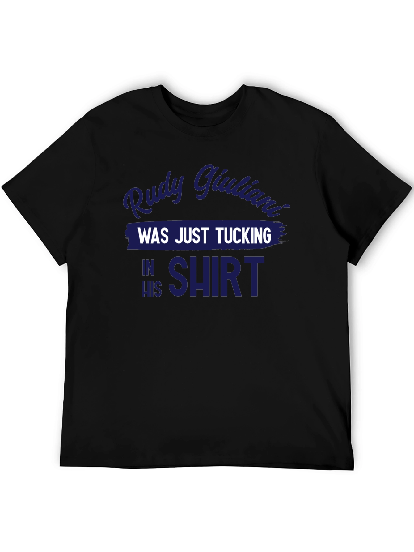 Rudy Giuliani Tucking Shirt Graphic Tee