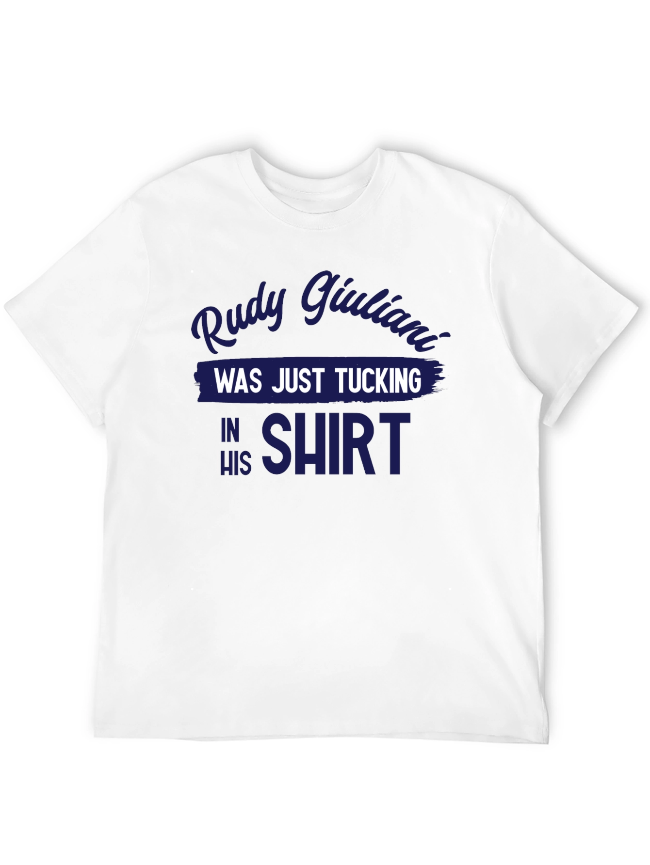 Rudy Giuliani Tucking Shirt Graphic Tee