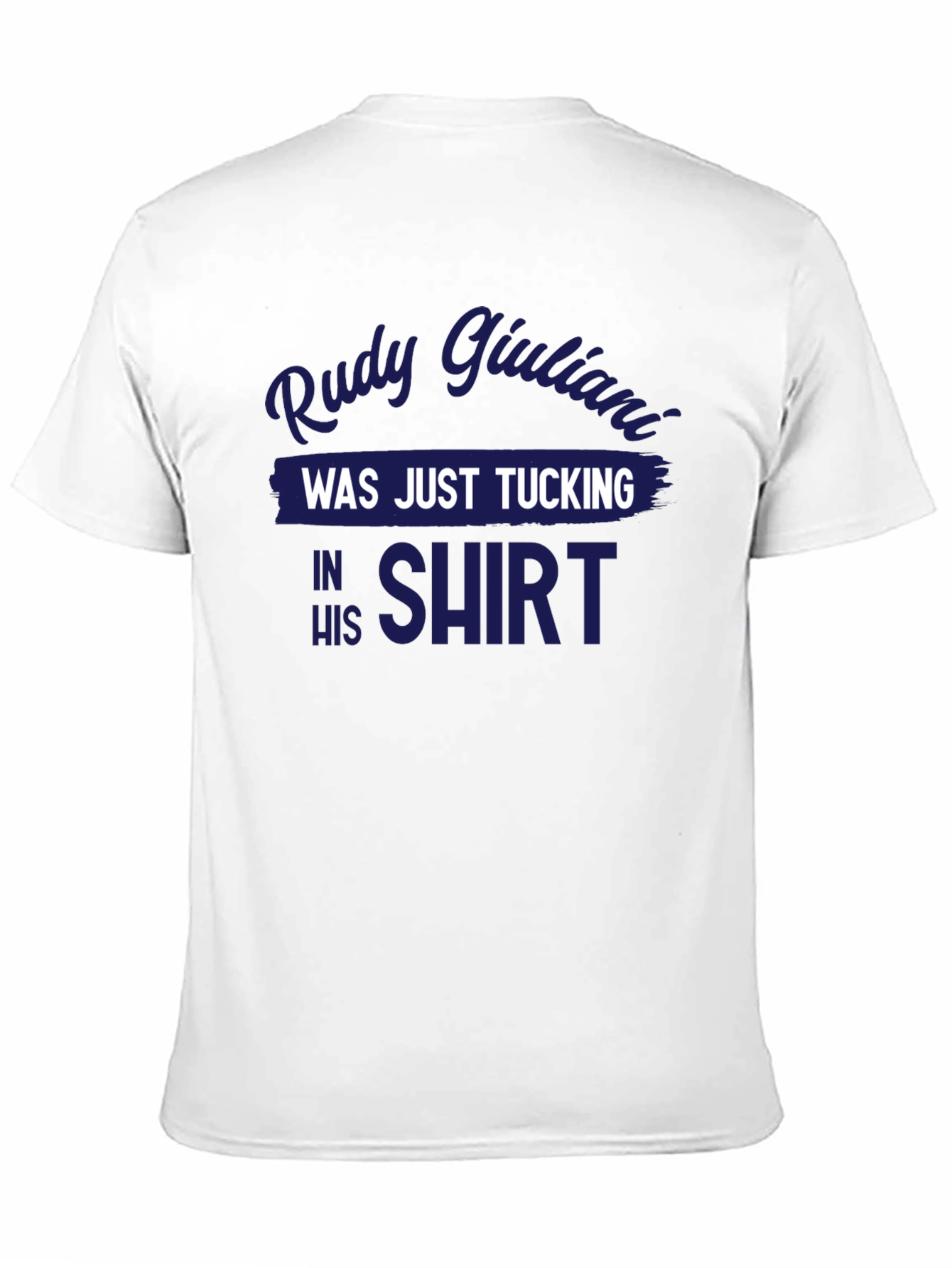 Rudy Giuliani Tucking Shirt Graphic Tee
