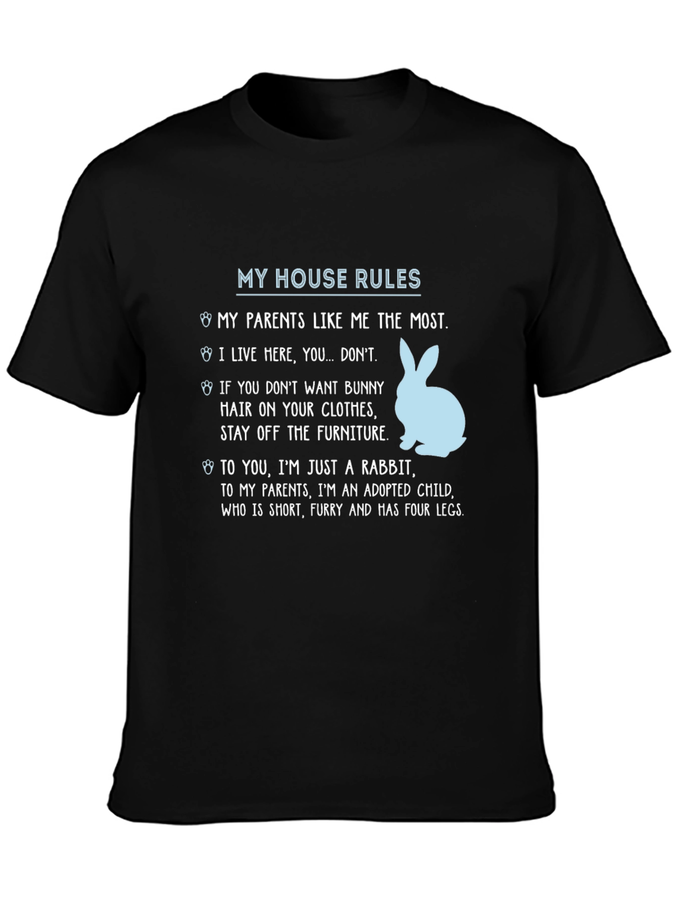 My House Rules Rabbit T-Shirt