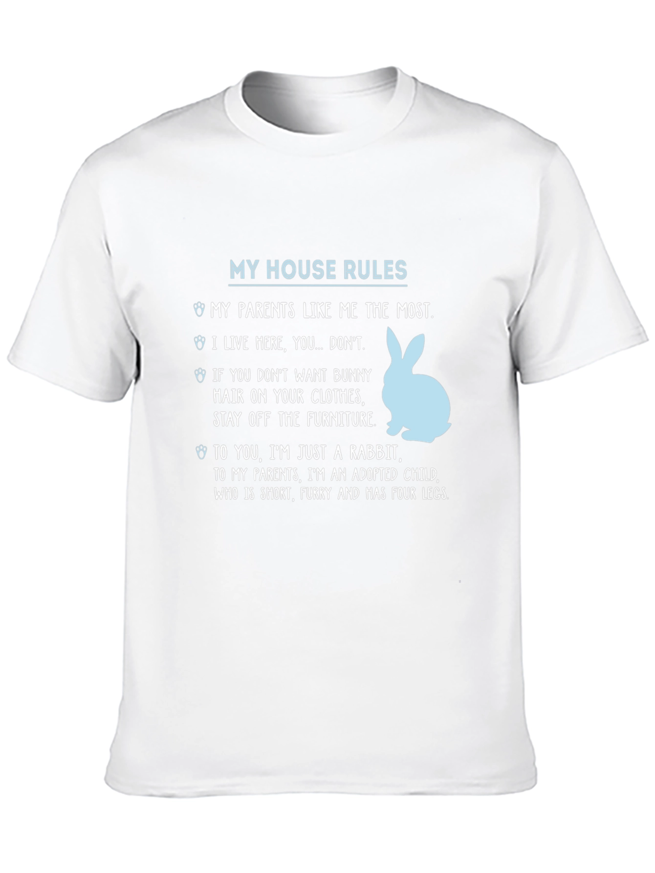 My House Rules Rabbit T-Shirt