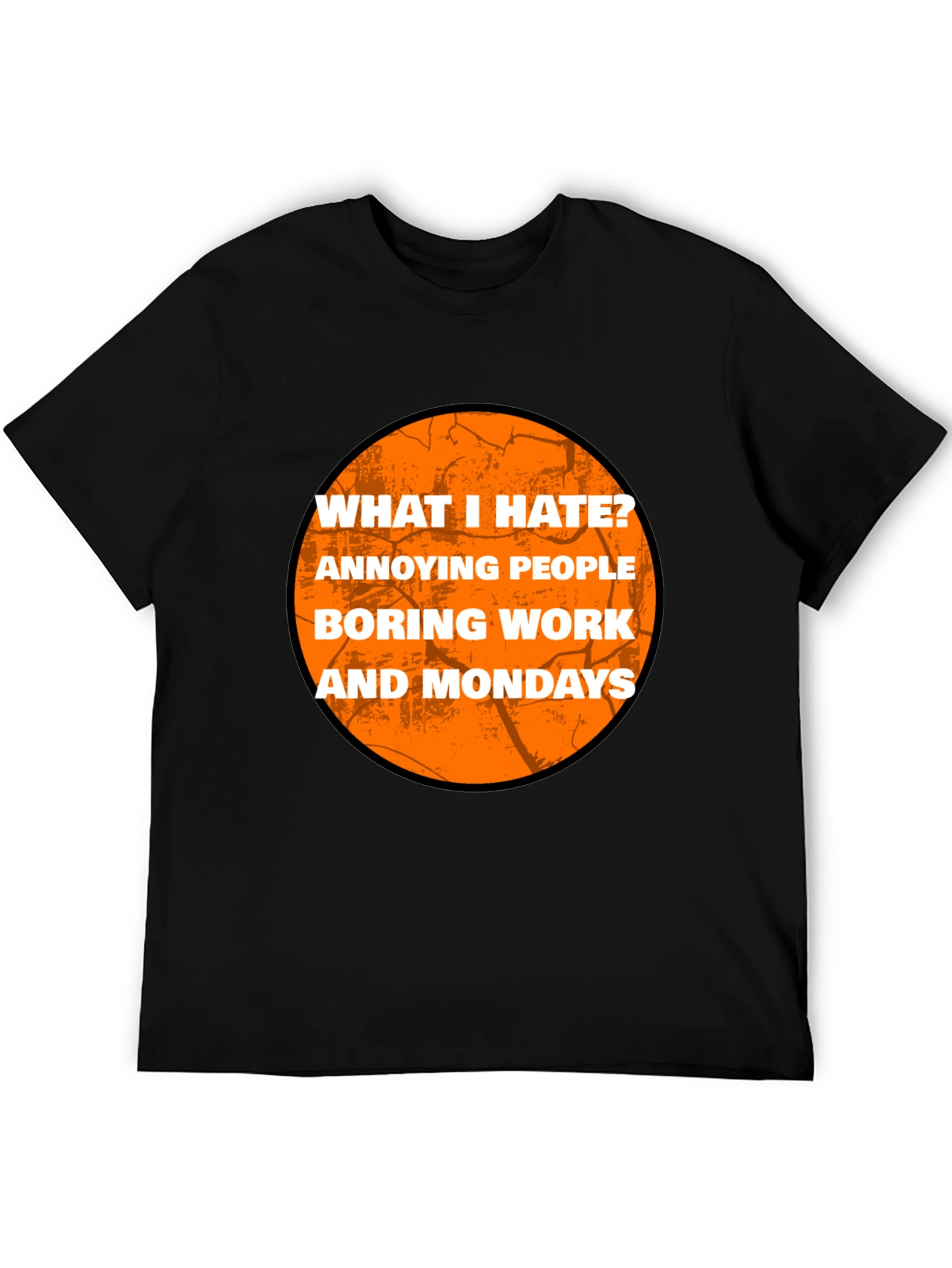 Humorous What I Hate Graphic T-Shirt