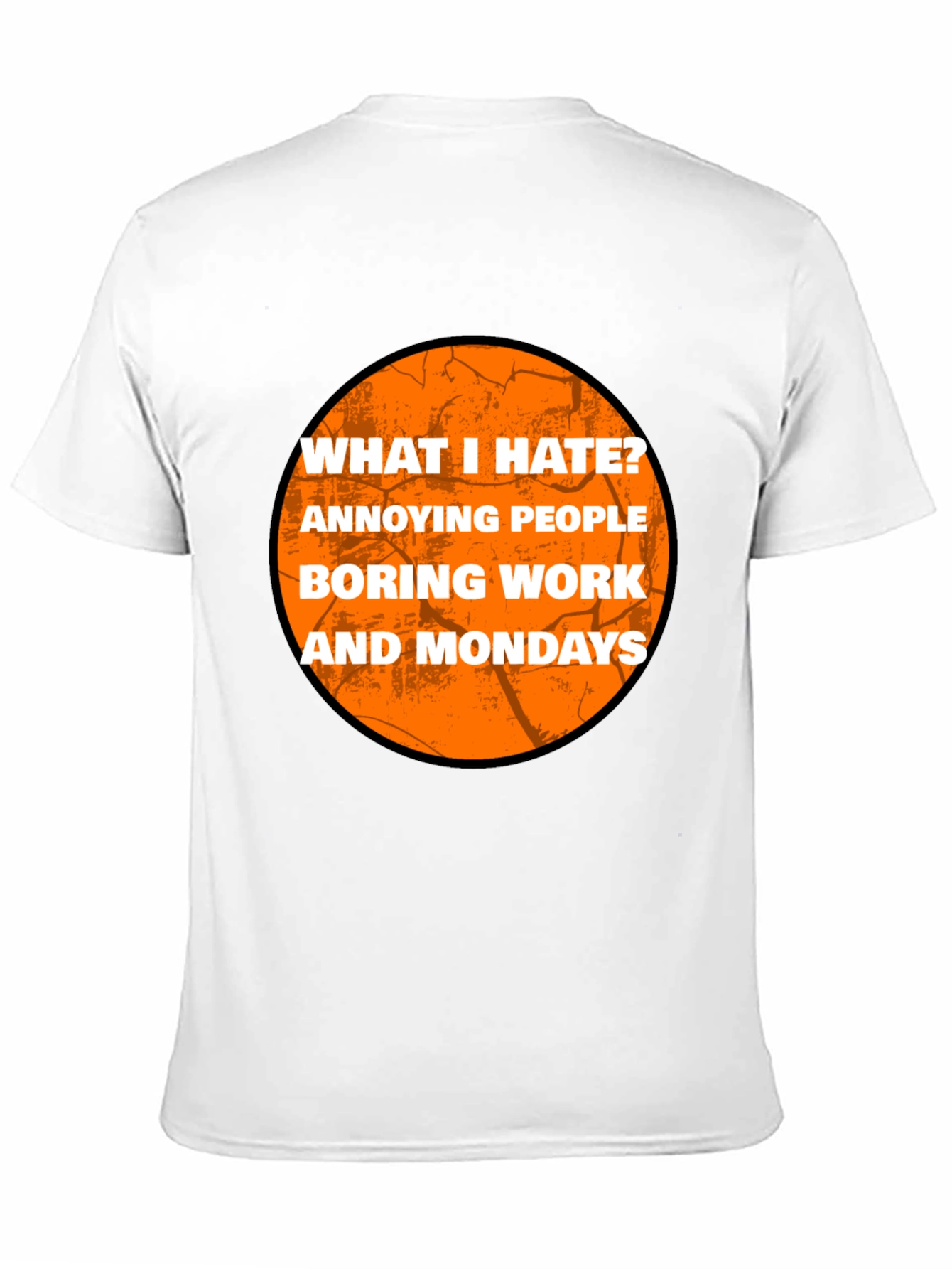 Humorous What I Hate Graphic T-Shirt