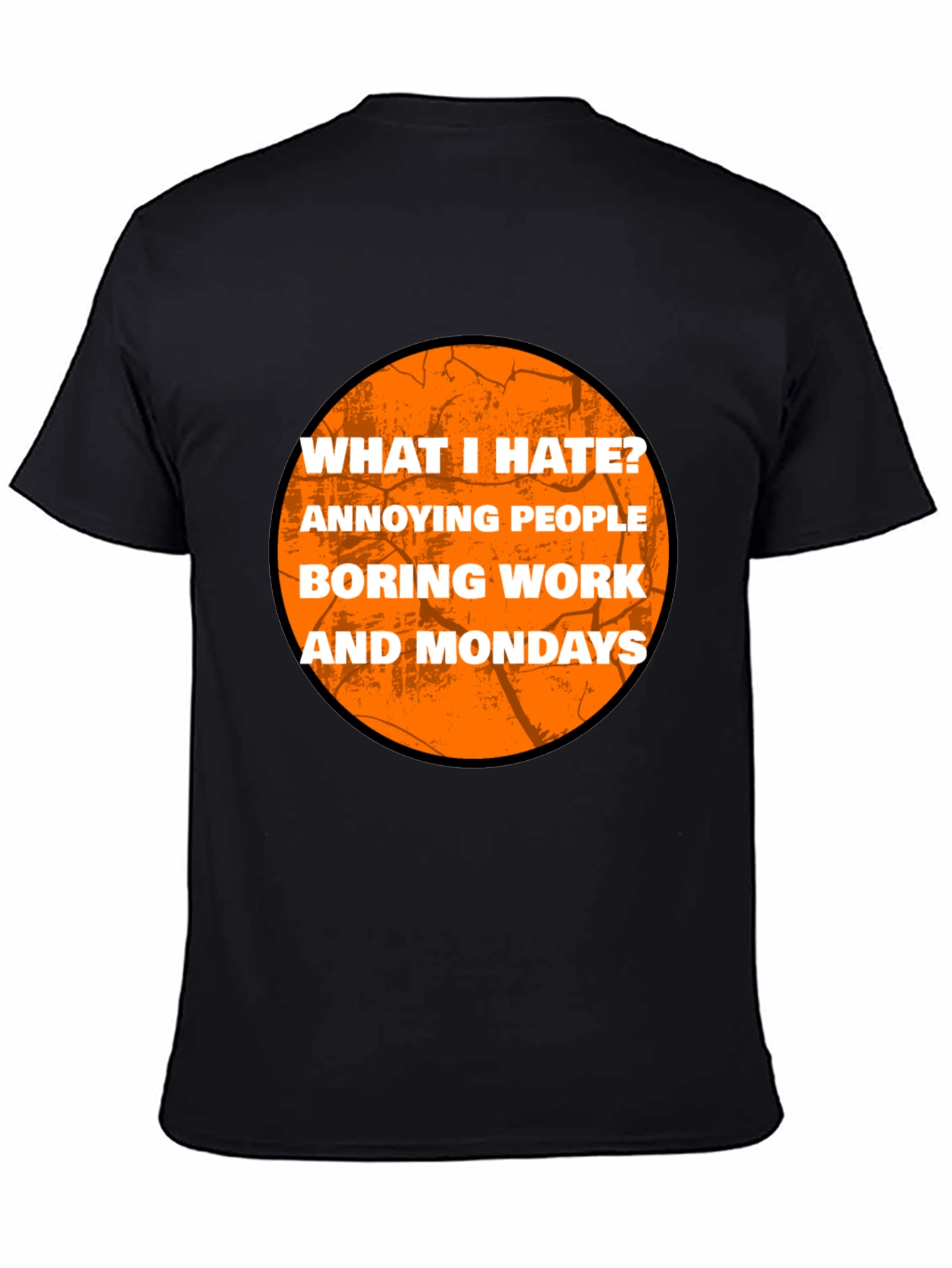 Humorous What I Hate Graphic T-Shirt