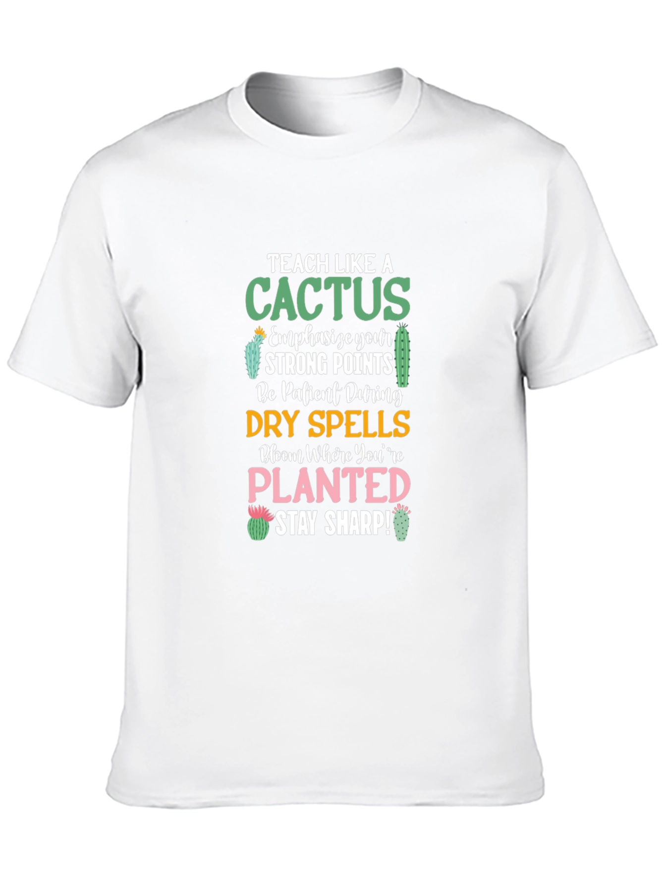 Teach Like a Cactus Graphic T-Shirt