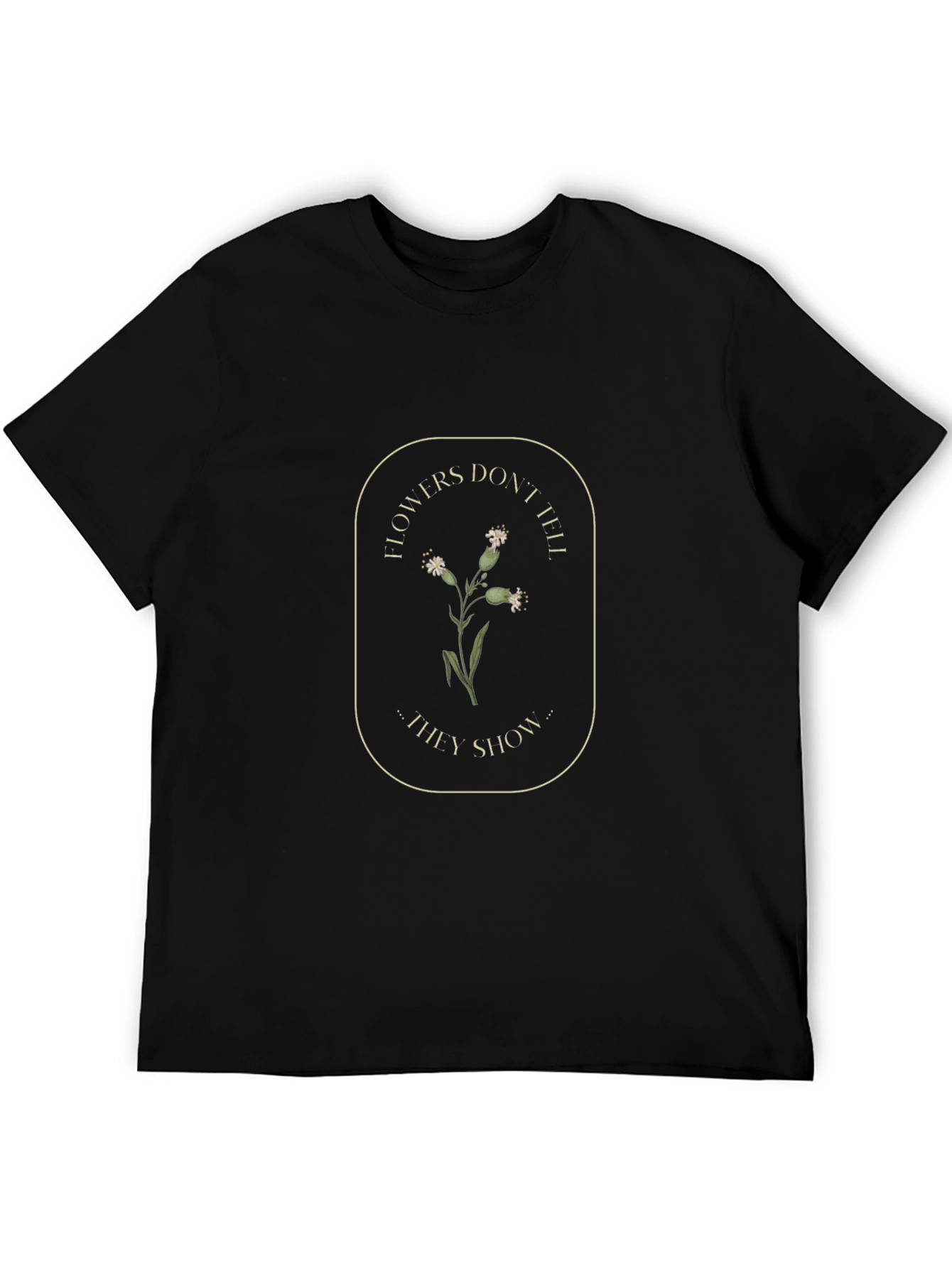 Floral Graphic Tee - Flowers Dont Tell