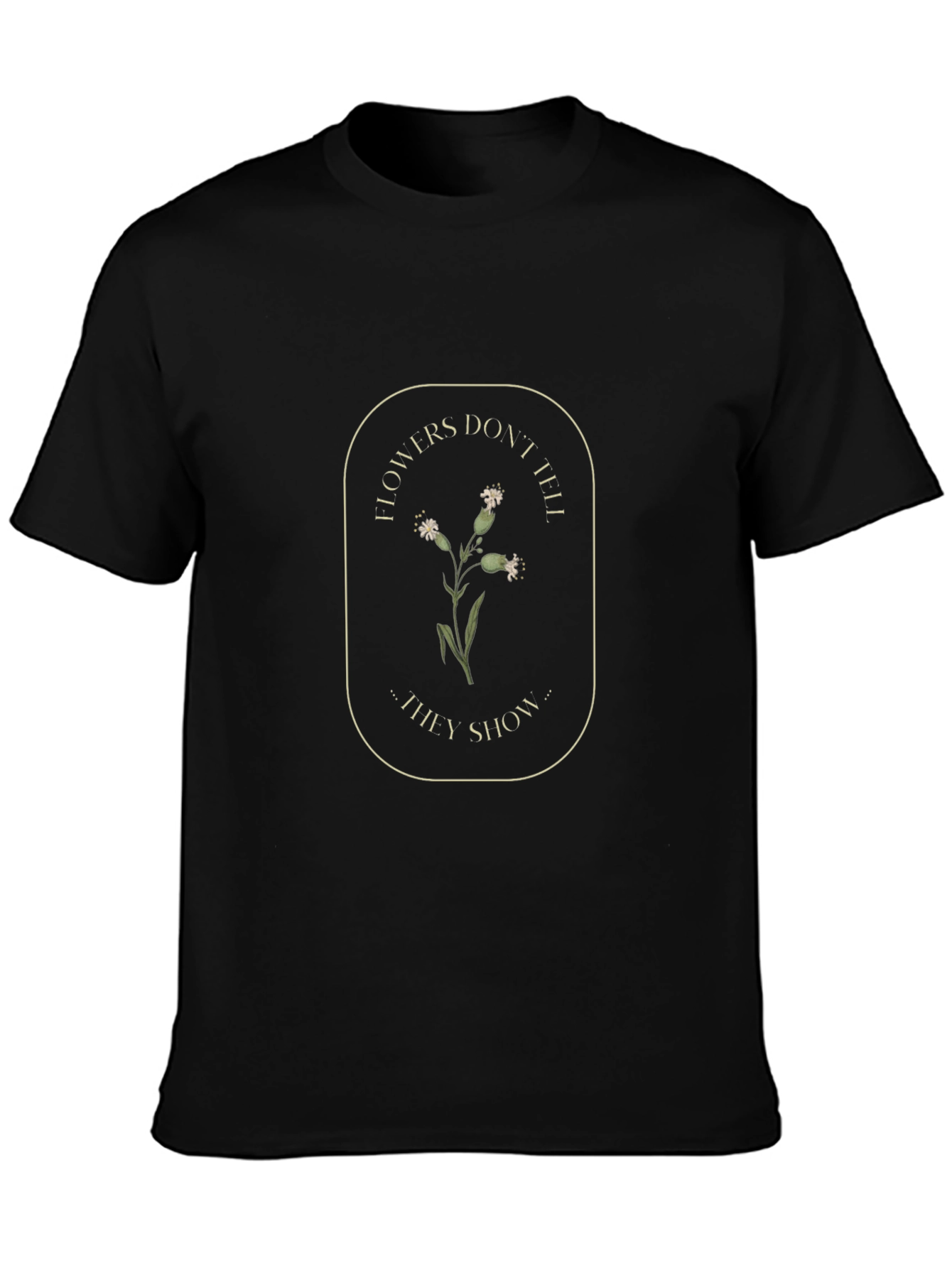 Floral Graphic Tee - Flowers Dont Tell