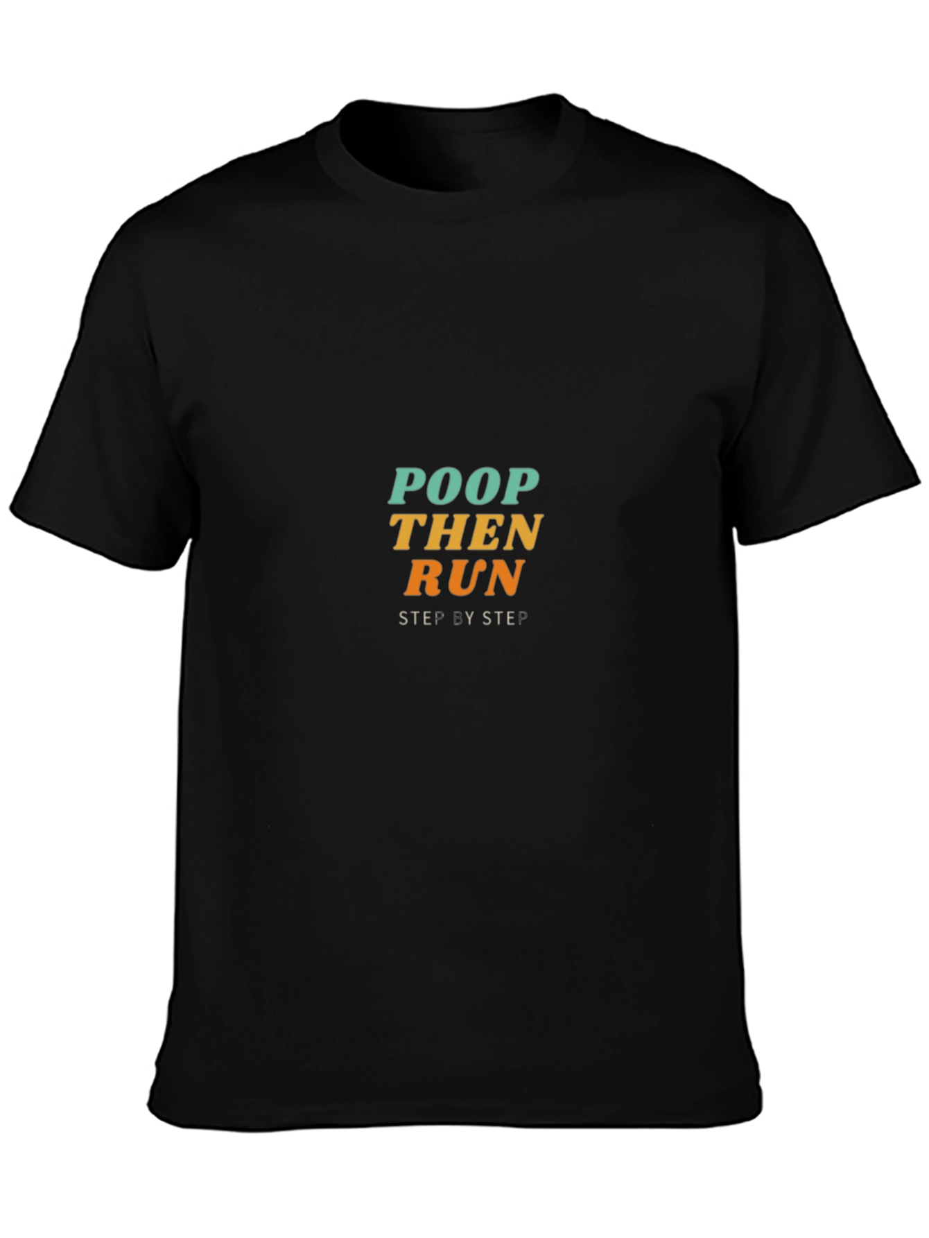 Poop Then Run Graphic Tee