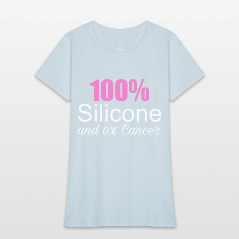 100% Silicone, 0% Cancer