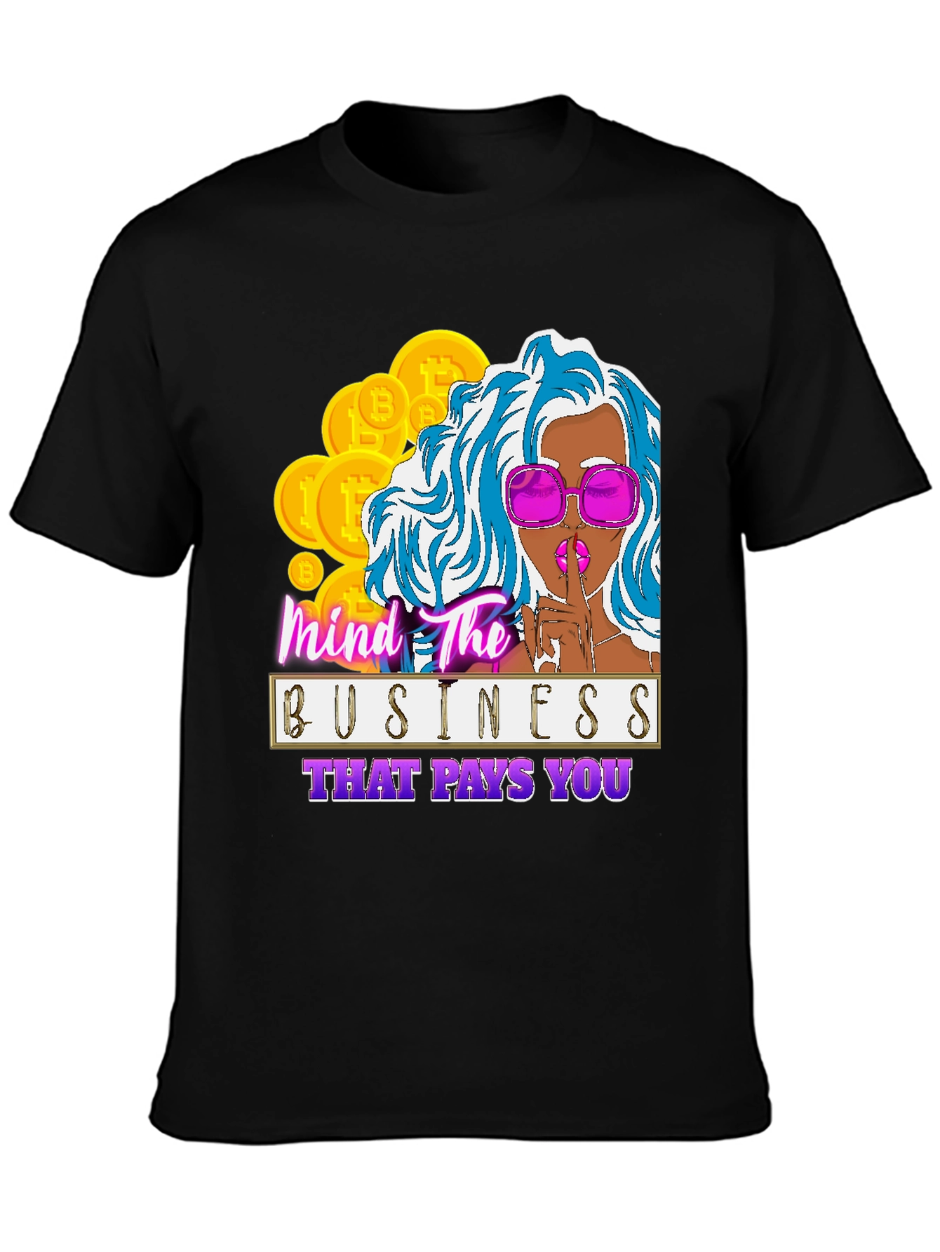 Mind The Business That Pays You Graphic Tee