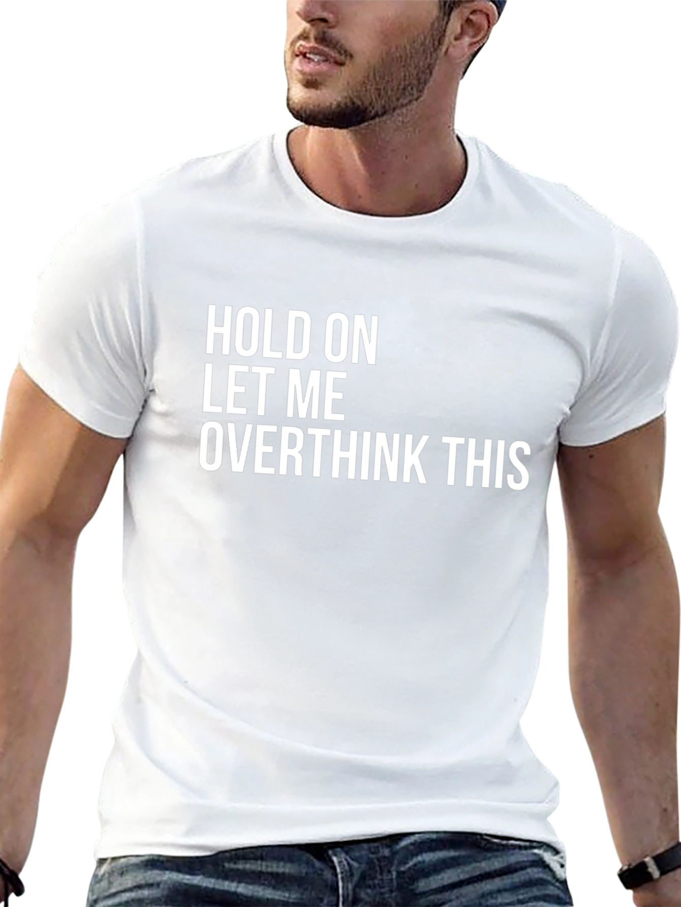 Hold On Let Me Overthink This T-Shirt