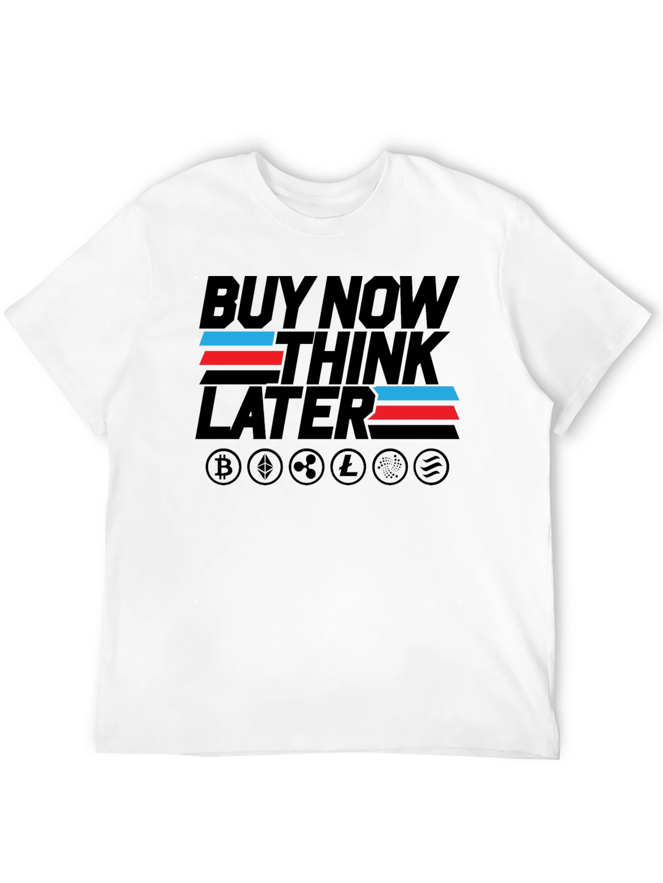 Buy Now Think Later Crypto T-Shirt