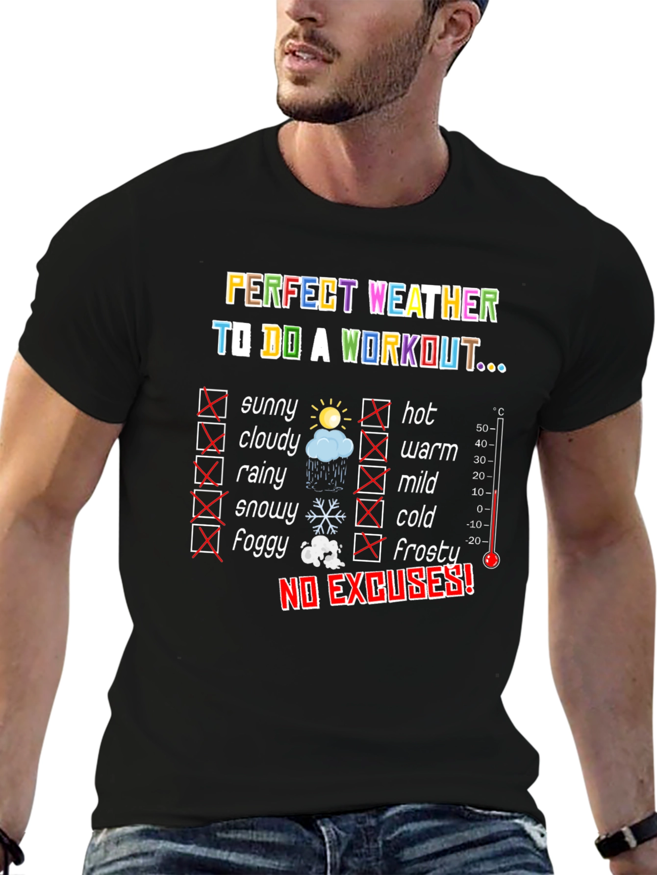Workout Weather T-Shirt - No Excuses Fitness Tee