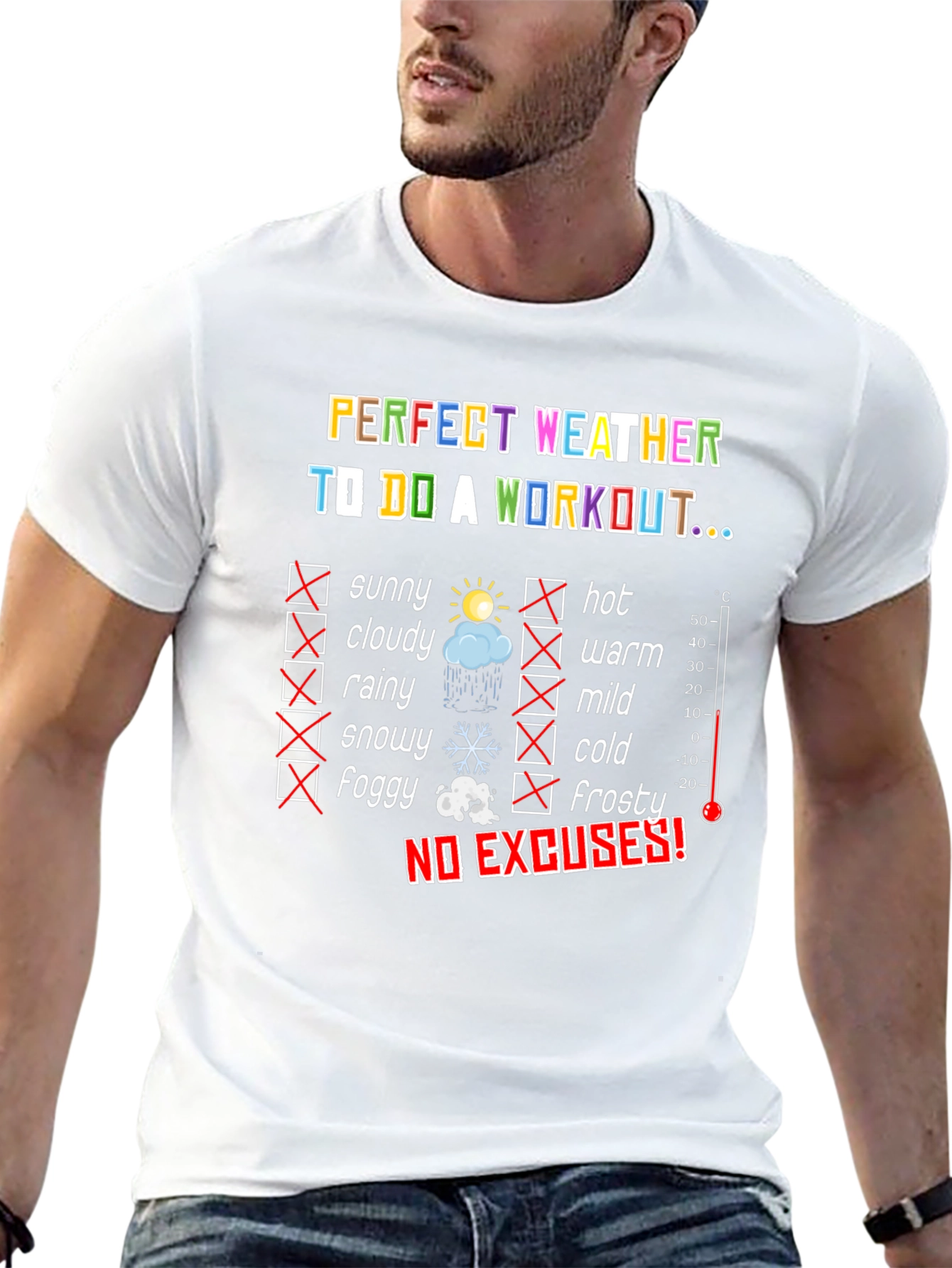 Workout Weather T-Shirt - No Excuses Fitness Tee