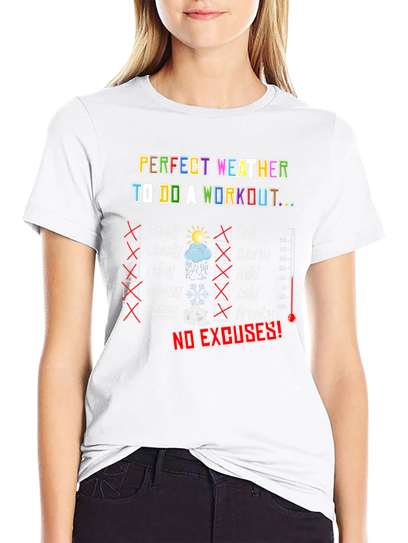 Workout Weather T-Shirt - No Excuses Fitness Tee