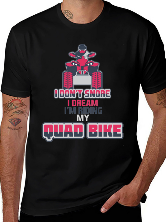 I Dont Snore Quad Bike T-Shirt