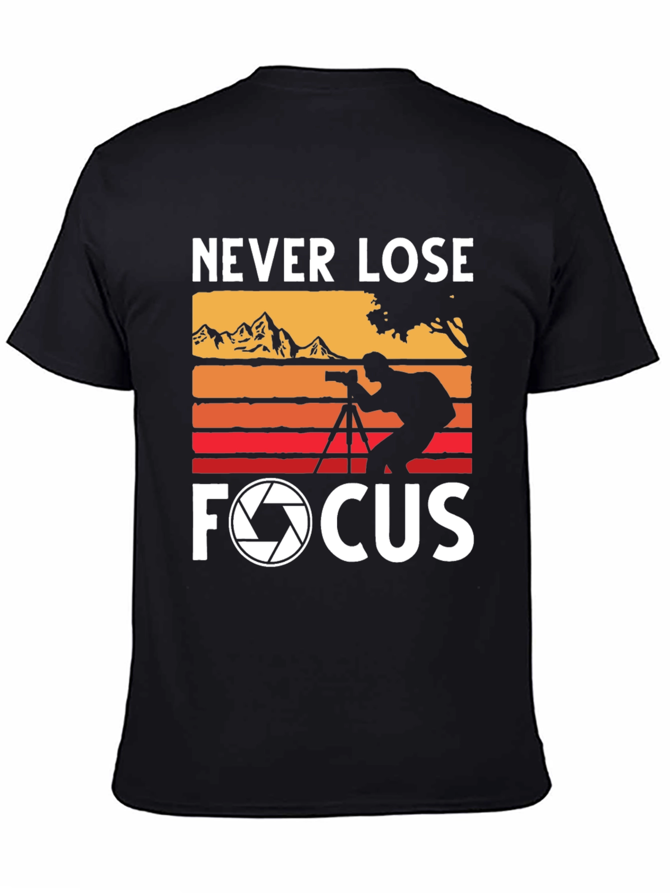 Never Lose Focus Photographer T-Shirt