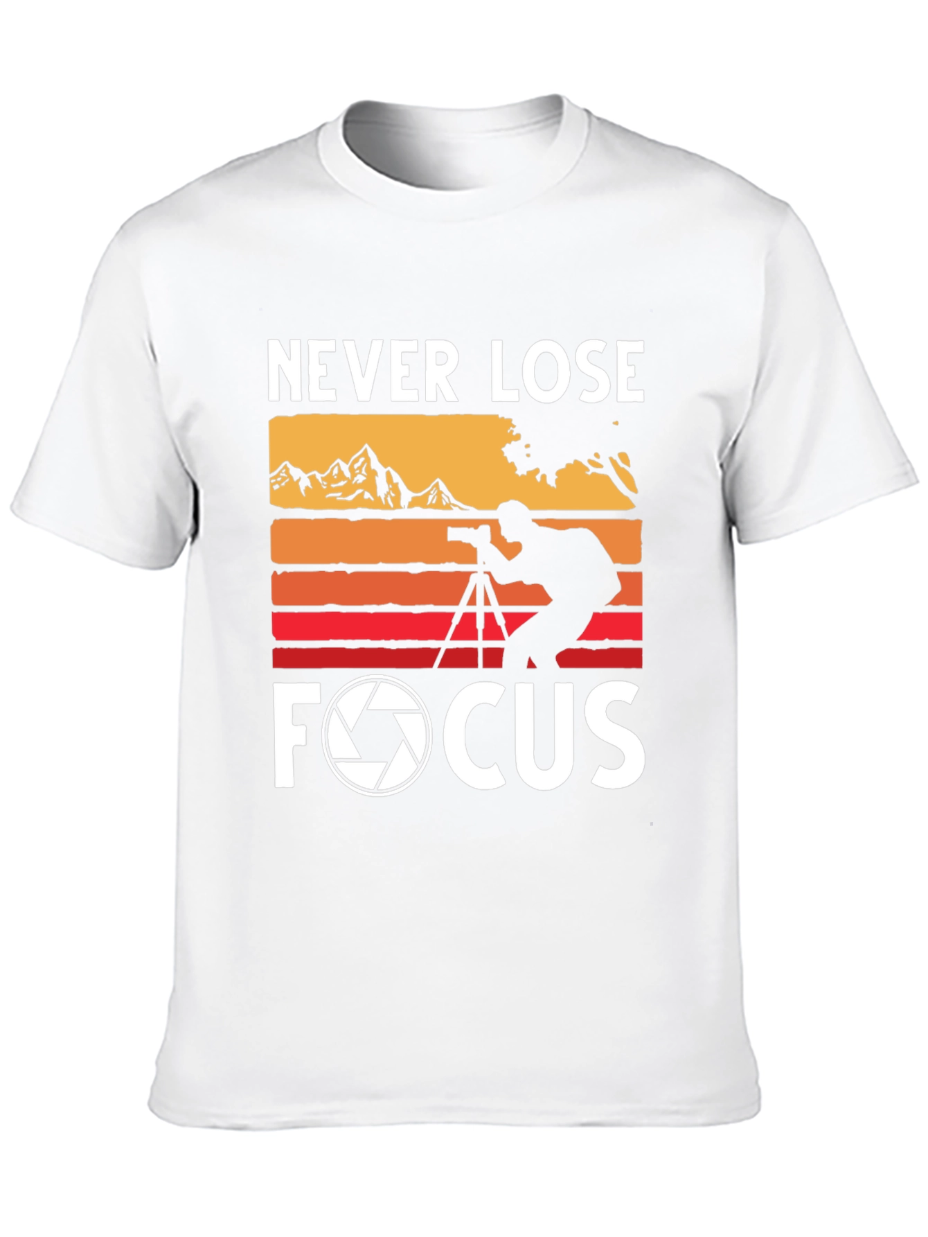 Never Lose Focus Photographer T-Shirt