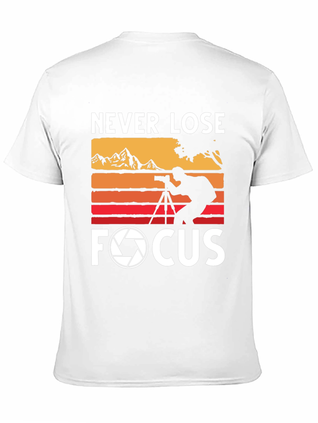 Never Lose Focus Photographer T-Shirt