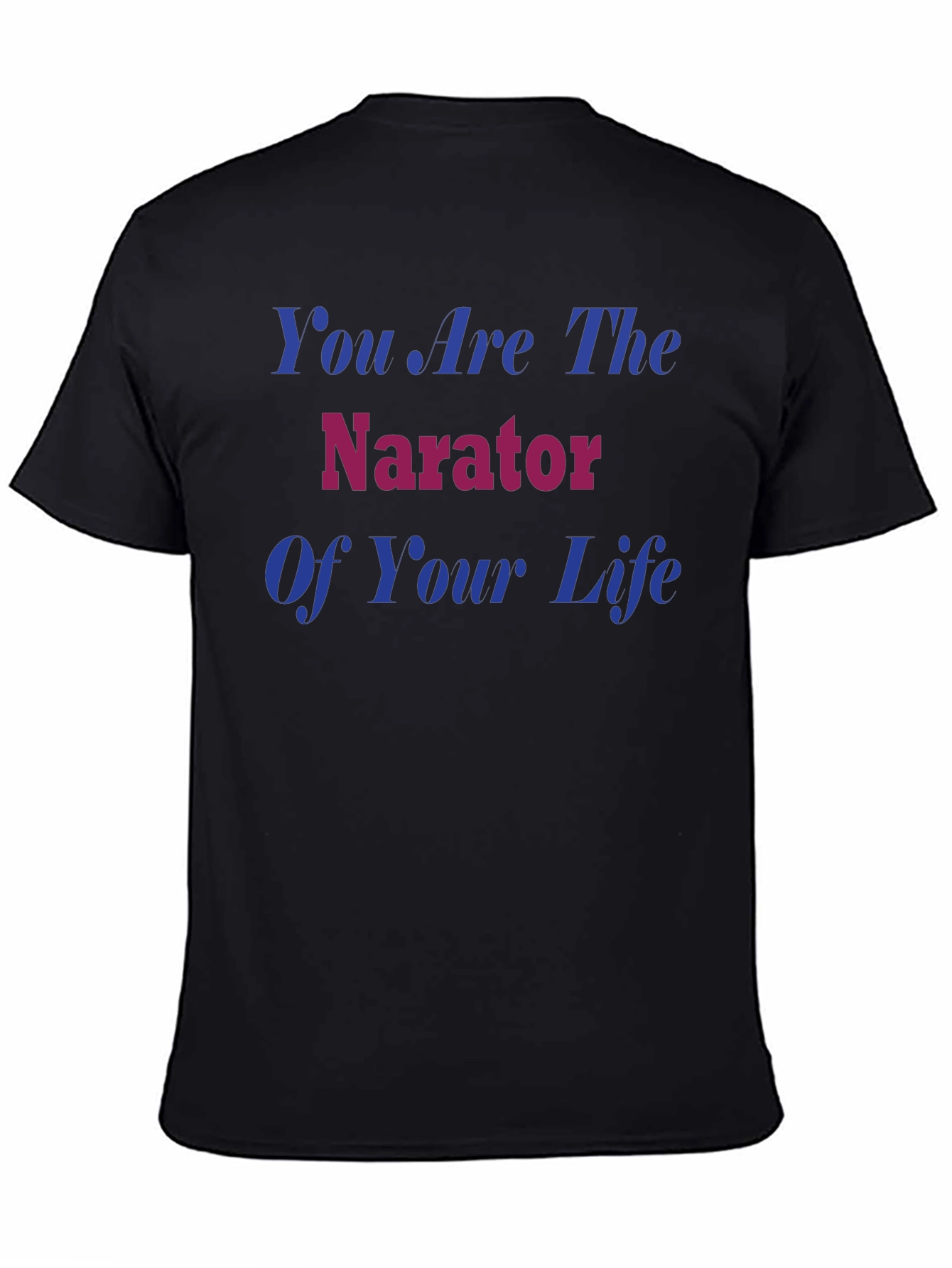 You Are the Narrator T-Shirt