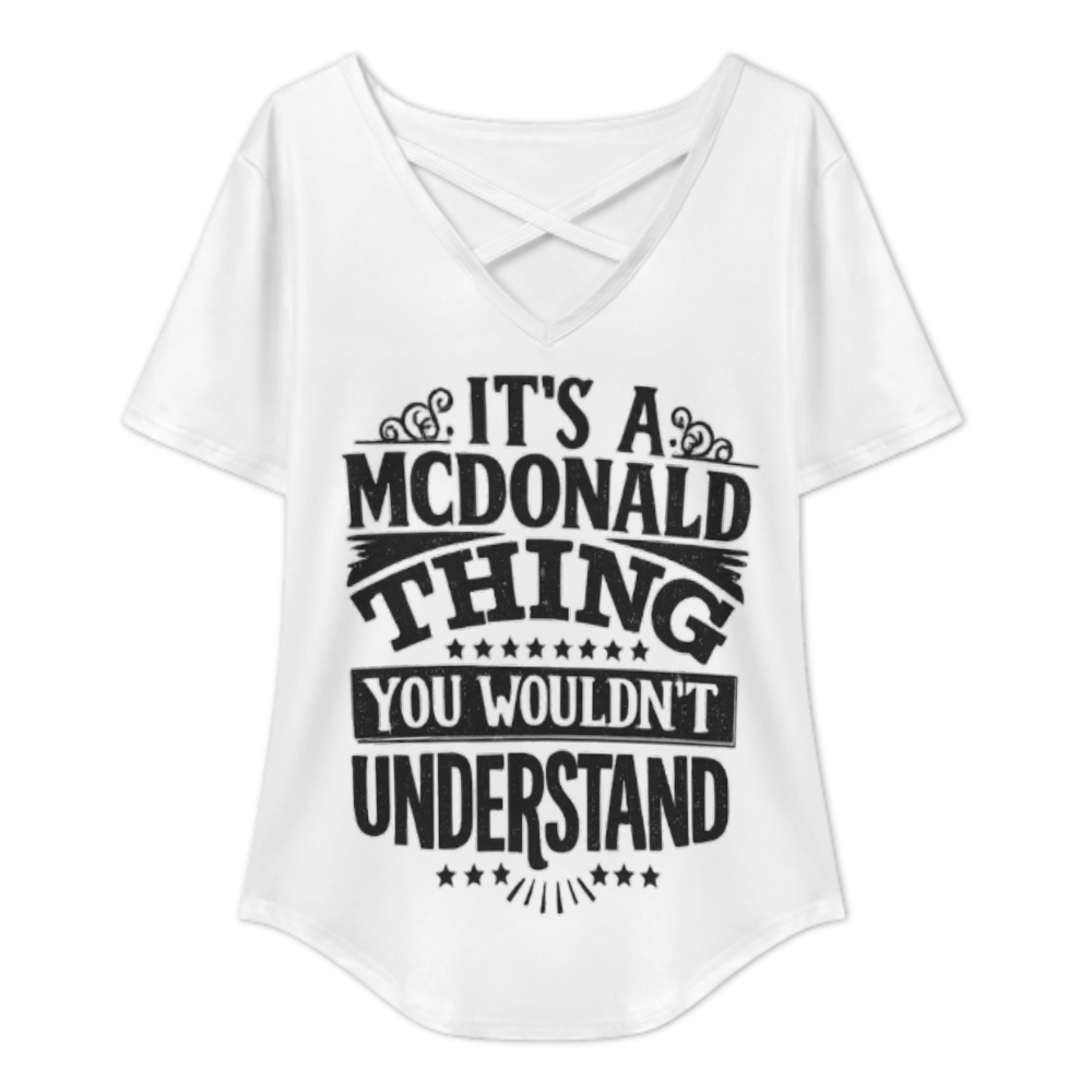 It’s A McDonald Thing You Wouldn’t Understand Graphic V-Neck T-Shirt – Funny Fast Food Lover Casual Tee for Women(z227)